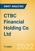 CTBC Financial Holding Co Ltd (2891) - Financial and Strategic SWOT Analysis Review- Product Image