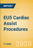 EU5 Cardiac Assist Procedures Outlook to 2025 - Total Artificial Heart (TAH) Implant Procedures and Ventricular Assist Procedures- Product Image