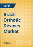 Brazil Orthotic Devices Market Outlook to 2025- Product Image