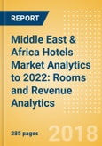 Middle East & Africa Hotels Market Analytics to 2022: Rooms and Revenue Analytics- Product Image
