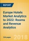 Europe Hotels Market Analytics to 2022: Rooms and Revenue Analytics - Product Thumbnail Image