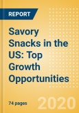 Savory Snacks in the US: Top Growth Opportunities- Product Image