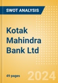 Kotak Mahindra Bank Ltd (KOTAKBANK) - Financial and Strategic SWOT Analysis Review- Product Image