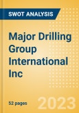 Major Drilling Group International Inc (MDI) - Financial and Strategic SWOT Analysis Review- Product Image