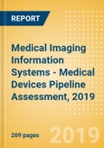 Medical Imaging Information Systems - Medical Devices Pipeline Assessment, 2019- Product Image