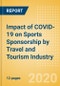Impact of COVID-19 on Sports Sponsorship by Travel and Tourism Industry - Product Thumbnail Image