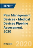 Pain Management Devices - Medical Devices Pipeline Assessment, 2020- Product Image