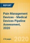 Pain Management Devices - Medical Devices Pipeline Assessment, 2020 - Product Thumbnail Image