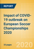 Impact of COVID-19 outbreak on European Soccer Championships 2020- Product Image
