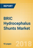 BRIC Hydrocephalus Shunts Market Outlook to 2025- Product Image