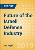 Future of the Israeli Defense Industry - Market Attractiveness, Competitive Landscape and Forecasts to 2024- Product Image