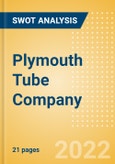Plymouth Tube Company - Strategic SWOT Analysis Review- Product Image