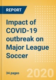 Impact of COVID-19 outbreak on Major League Soccer- Product Image