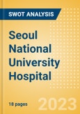 Seoul National University Hospital - Strategic SWOT Analysis Review- Product Image