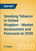 Smoking Tobacco in United Kingdom (UK) - Market Assessment and Forecasts to 2030- Product Image