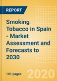 Smoking Tobacco in Spain - Market Assessment and Forecasts to 2030- Product Image