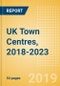 UK Town Centres, 2018-2023 - Product Thumbnail Image