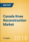 Canada Knee Reconstruction Market Outlook to 2025 - Product Thumbnail Image