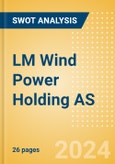 LM Wind Power Holding AS - Strategic SWOT Analysis Review- Product Image