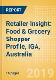 Retailer Insight: Food & Grocery Shopper Profile, IGA, Australia - Retailer shopper profile, market share and competitive positioning- Product Image