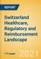 Switzerland Healthcare, Regulatory and Reimbursement Landscape - CountryFocus - Product Thumbnail Image