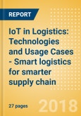 IoT in Logistics: Technologies and Usage Cases - Smart logistics for smarter supply chain- Product Image