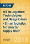IoT in Logistics: Technologies and Usage Cases - Smart logistics for smarter supply chain - Product Thumbnail Image
