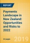 Payments Landscape in New Zealand: Opportunities and Risks to 2022 (including Consumer Survey Insights) - Product Thumbnail Image