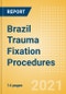 Brazil Trauma Fixation Procedures Outlook to 2025 - Product Thumbnail Image