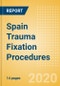 Spain Trauma Fixation Procedures Outlook to 2025 - Product Thumbnail Image