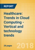 Healthcare: Trends in Cloud Computing - Vertical and technology trends- Product Image