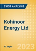 Kohinoor Energy Ltd (KOHE) - Financial and Strategic SWOT Analysis Review- Product Image