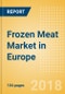Frozen Meat (Meat) Market in Europe - Outlook to 2022: Market Size, Growth and Forecast Analytics - Product Thumbnail Image