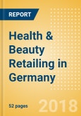 Health & Beauty Retailing in Germany, Market Shares, Summary and Forecasts to 2022- Product Image