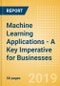 Machine Learning Applications - A Key Imperative for Businesses - Product Thumbnail Image