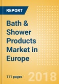 Bath & Shower Products (Personal Hygiene) Market in Europe - Outlook to 2022: Market Size, Growth and Forecast Analytics- Product Image