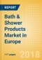 Bath & Shower Products (Personal Hygiene) Market in Europe - Outlook to 2022: Market Size, Growth and Forecast Analytics - Product Thumbnail Image