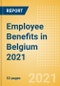 Employee Benefits in Belgium 2021 - Product Thumbnail Image