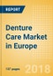 Denture Care (Oral Hygiene) Market in Europe - Outlook to 2022: Market Size, Growth and Forecast Analytics - Product Thumbnail Image