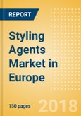 Styling Agents (Haircare) Market in Europe - Outlook to 2022: Market Size, Growth and Forecast Analytics- Product Image
