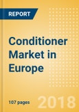Conditioner (Haircare) Market in Europe - Outlook to 2022: Market Size, Growth and Forecast Analytics- Product Image
