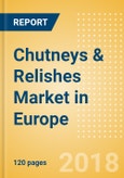 Chutneys & Relishes (Seasonings, Dressings & Sauces) Market in Europe - Outlook to 2022: Market Size, Growth and Forecast Analytics- Product Image