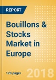 Bouillons & Stocks (Seasonings, Dressings & Sauces) Market in Europe - Outlook to 2022: Market Size, Growth and Forecast Analytics- Product Image