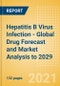 Hepatitis B Virus Infection - Global Drug Forecast and Market Analysis to 2029 - Product Thumbnail Image