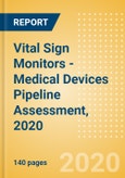 Vital Sign Monitors - Medical Devices Pipeline Assessment, 2020- Product Image