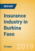 Strategic Market Intelligence: Insurance Industry in Burkina Faso - Key Trends and Opportunities to 2022- Product Image