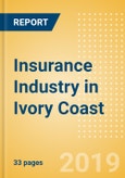 Strategic Market Intelligence: Insurance Industry in Ivory Coast - Key Trends and Opportunities to 2022- Product Image