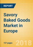 Savory Baked Goods (Savory & Deli Foods) Market in Europe - Outlook to 2022: Market Size, Growth and Forecast Analytics- Product Image