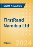 FirstRand Namibia Ltd (FNB) - Financial and Strategic SWOT Analysis Review- Product Image