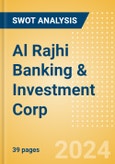 Al Rajhi Banking & Investment Corp (1120) - Financial and Strategic SWOT Analysis Review- Product Image